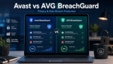 Avast BreachGuard vs AVG BreachGuard: Which One Should You Choose?