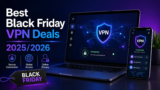Best Black Friday VPN Deals 2025/2026 for Privacy, Streaming, and Travel